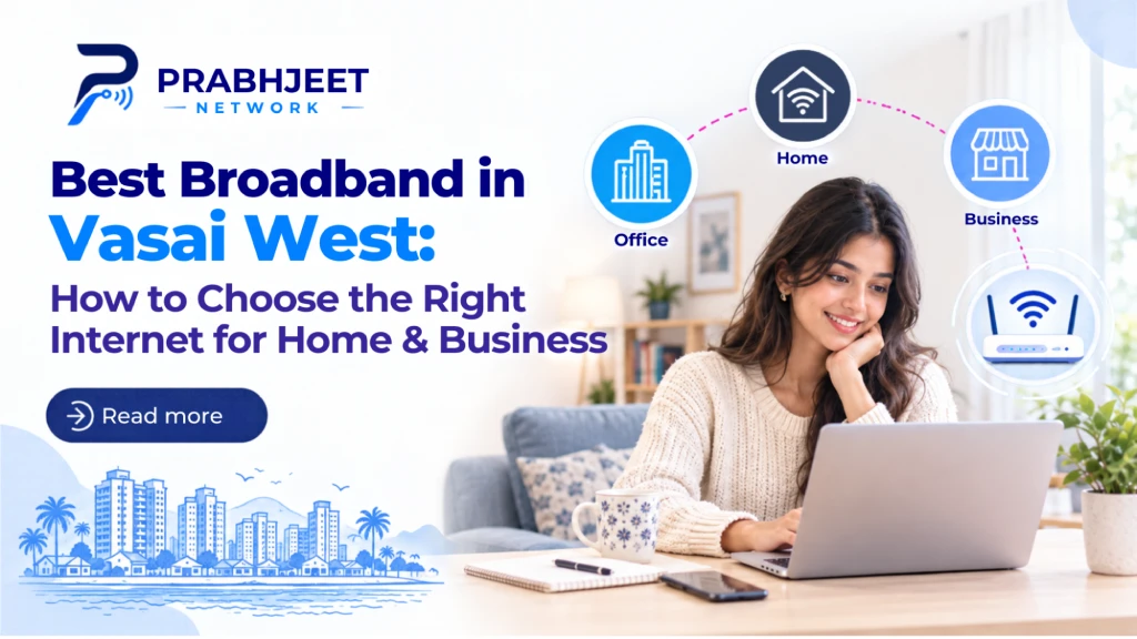 Graphic titled "Best Broadband in Vasai West: How to Choose the Right Internet for Home & Business" featuring the Prabhjeet Network logo, a woman working on a laptop, circular icons for Office, Home, and Business, and a Wi-Fi router graphic.